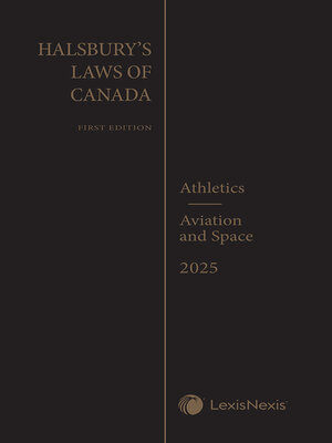 cover image of Halsbury's Laws of Canada - Athletics (2025 Reissue)/Aviation and Space (2025 Reissue)